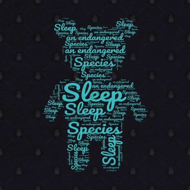 Sleep: an endangered species VERSION 1 by Caos Maternal Creativo